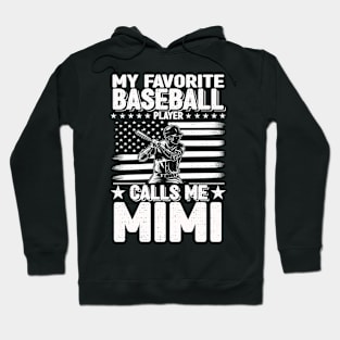 My Favorite Baseball Player Calls Me Mimi Cute Mimi Baseball Hoodie